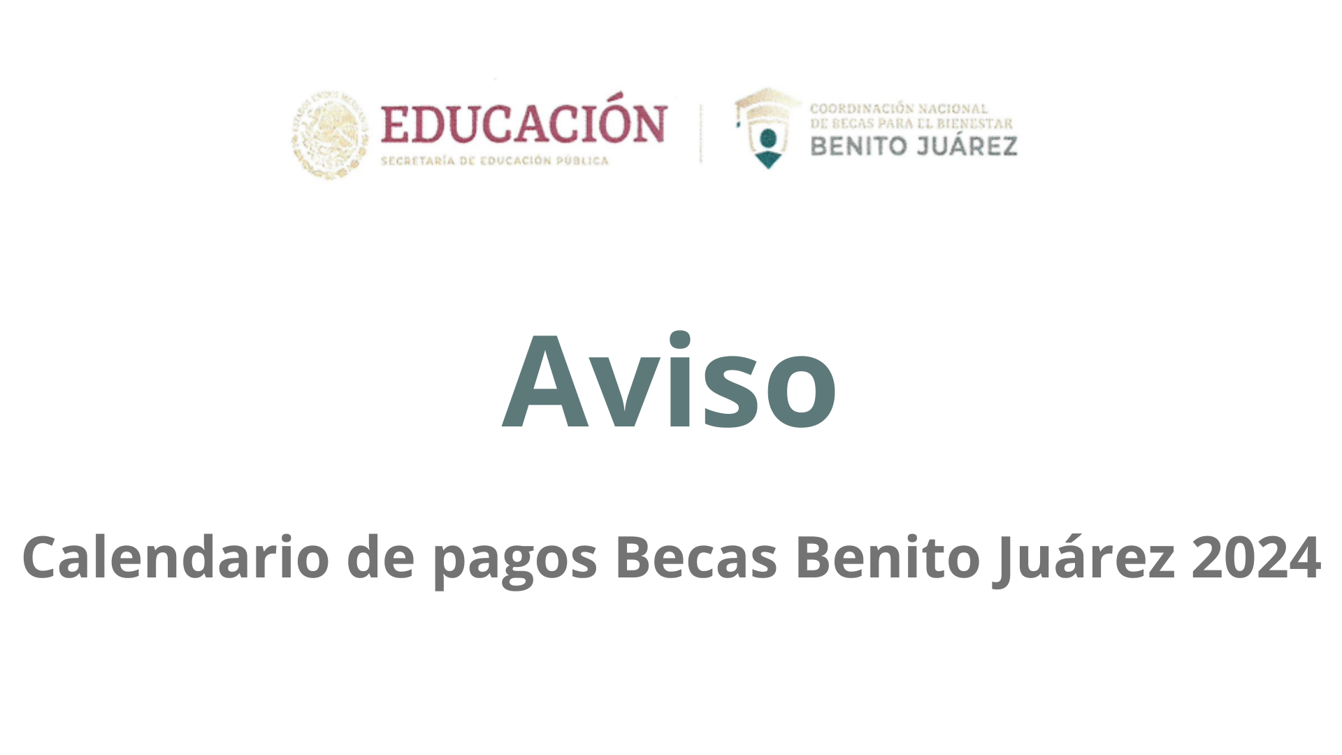 Calendario de pagos Becas Benito Juárez 2024